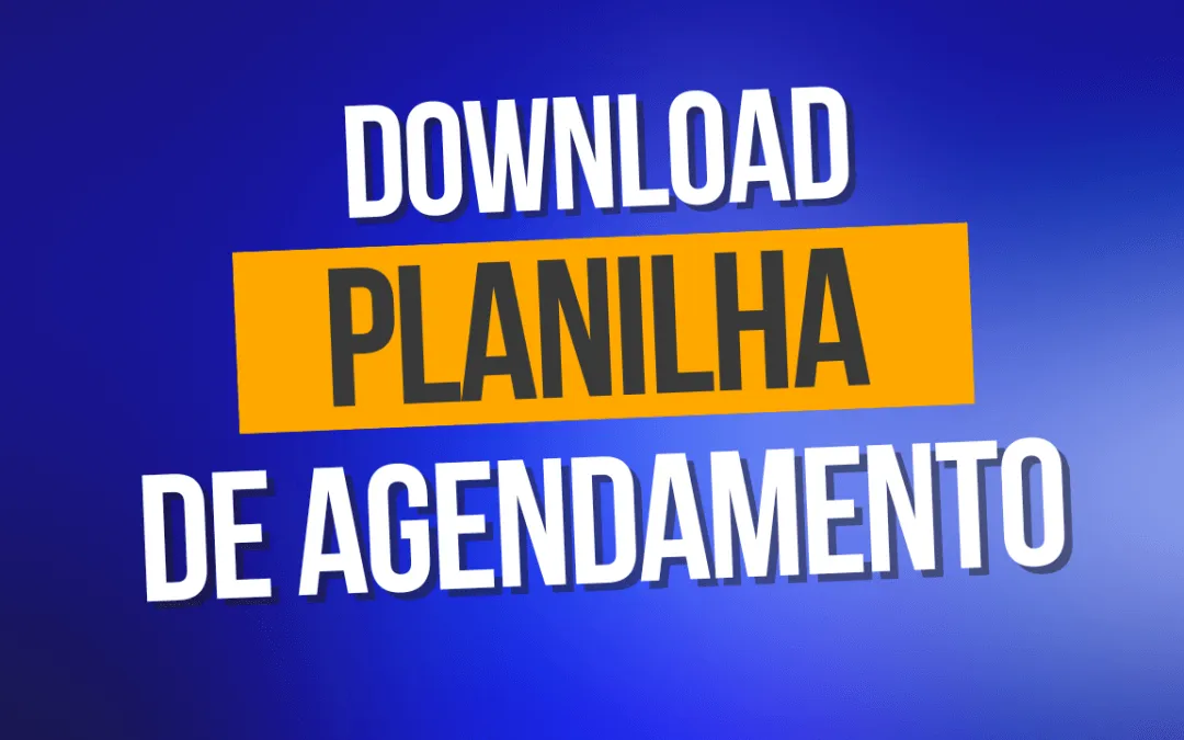 Planilha de Agendamento de Clientes Grátis!